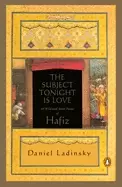 Image of subject tonight is love 60 wild and sweet poems of hafiz