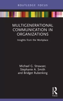 Image of Multigenerational Communication in OrganizationsInsights from the Workplace