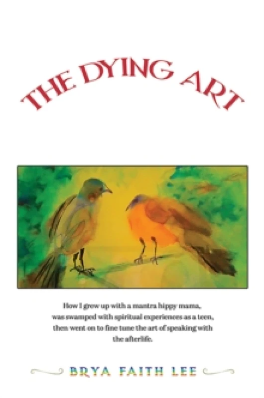Image of The Dying Art : Grip of Grief, Hug from Heaven Paperback / softback