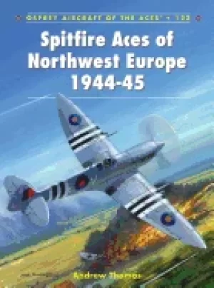Image of spitfire aces of northwest europe 1944 45