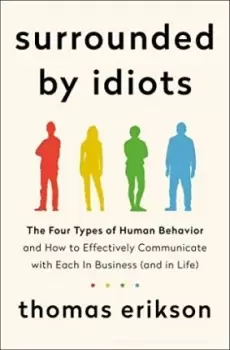 Image of Surrounded by Idiots: The Four Types of Human by Thomas Erikson