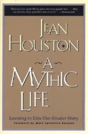 Image of AMythic Life by Jean Houston