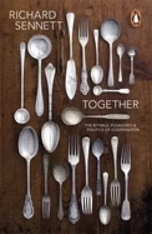 Image of together the rituals pleasures and politics of cooperation
