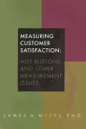 Image of measuring customer satisfaction hot buttons and other measurement issues