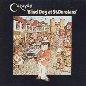 image of Blind Dog At StDunstans by Caravan CD Album