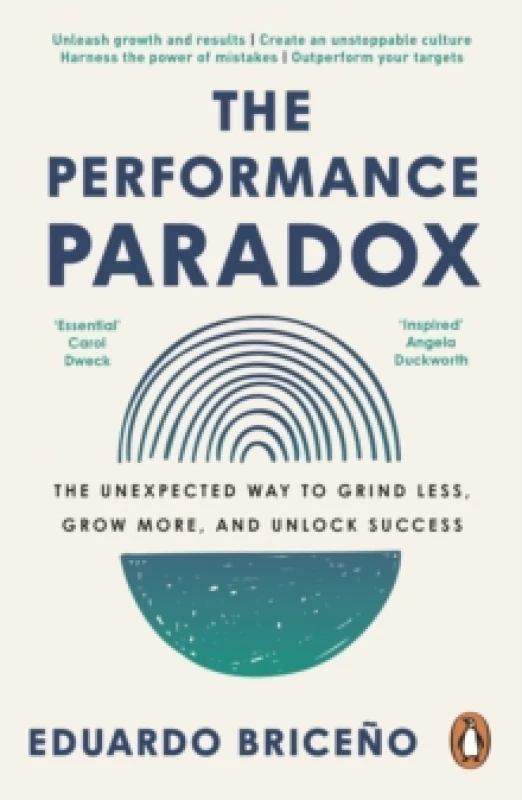 Image of The Performance Paradox : The Unexpected Way to Grind Less, Grow More, and Unlock Success Paperback / softback