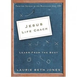 Image of Jesus Life Coach by Laurie Beth Jones Hardback
