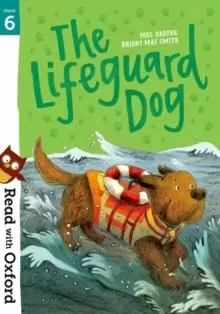 Image of Read with Oxford: Stage 6: The Lifeguard Dog