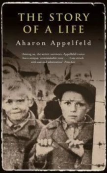 Image of The Story of a Life by Aharon Appelfeld Hardback