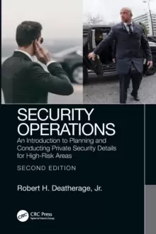 Image of Security Operations : An Introduction to Planning and Conducting Private Security Details for High-Risk Areas