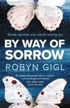 Image of By way of sorrow - Robyn Gigl - Paperback - Used