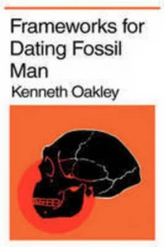 Image of Frameworks for Dating Fossil Man by Kenneth P. Oakley Paperback