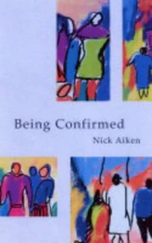 Image of Being Confirmed by Nick Aiken and Simon Jenkins Book