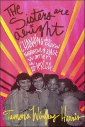 Image of The sisters are alright by Tamara Harris