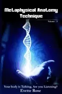 Image of metaphysical anatomy technique volume 2 your body is talking are you listen