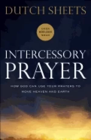 Image of intercessory prayer how god can use your prayers to move heaven and earth
