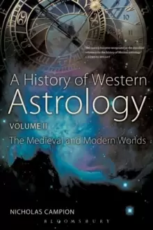 Image of A History of Western Astrology Volume II : The Medieval and Modern Worlds