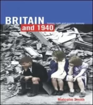 Image of Britain and 1940 by Malcolm Smith
