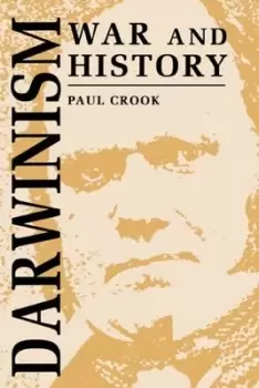 Image of Darwinism, War and History - Paul Crook - Paperback - Used