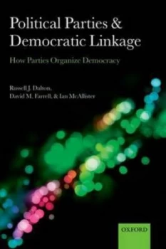 Image of Political Parties and Democratic Linkage by Russell J Dalton Paperback