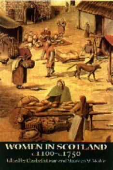 Image of Women in Scotland C.1100-C.1750 by Elizabeth L. Ewan Book