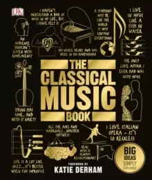 Image of The Classical Music Book : Big Ideas Simply Explained