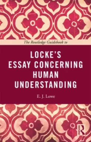 Image of The Routledge Guidebook to Locke's Essay Concerning Human Understanding