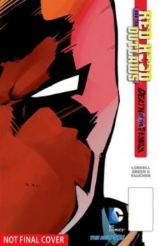 Image of Red Hood and the Outlaws. Volume 3 Death of the Family by Scott Lobdell Paperback
