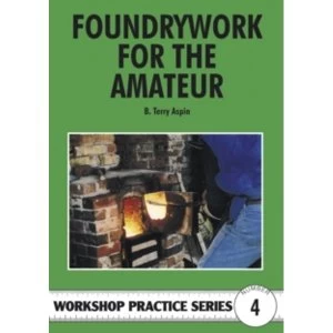 Image of Foundrywork for the Amateur by B. Terry Aspin (Paperback, 1998)