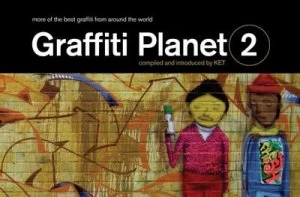 Image of Graffiti Planet 2 by Ket Hardback