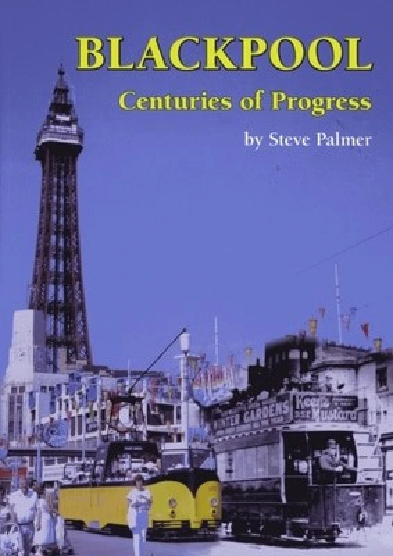 Image of Blackpool Centuries of Progress by Steve Palmer Paperback