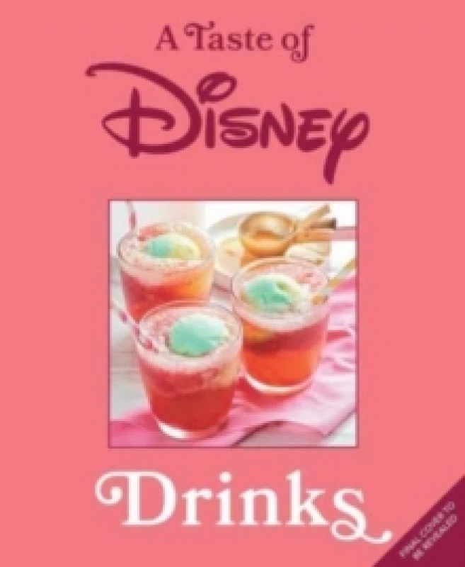 Image of A Taste of Disney: Drinks : Sippable Recipes in a Pint-Size Book Hardback