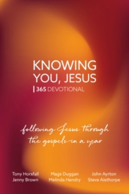 Image of Knowing You, Jesus: 365 Devotional : Following Jesus through the gospels in a year Paperback / softback