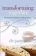 Image of transforming together authentic spiritual mentoring