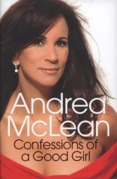 Image of Confessions of a Good Girl by Andrea Mclean Hardback