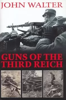 Image of Guns of the Third Reich by John Walter