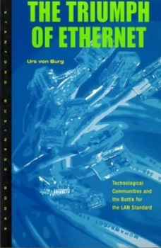 Image of The Triumph of Ethernet by Urs Von Burg Book