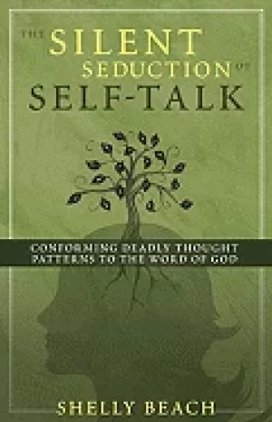 Image of silent seduction of self talk conforming deadly thought patterns to the wor