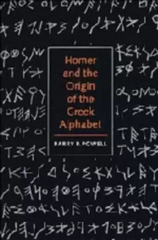 Image of Homer and the origin of the Greek alphabet by Barry B. Powell