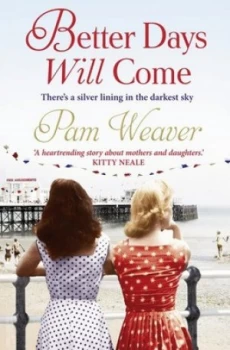 Image of Better Days Will Come by Pam Weaver Paperback