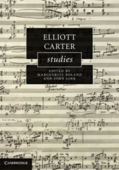 Image of Elliott Carter Studies by Marguerite Boland Hardback