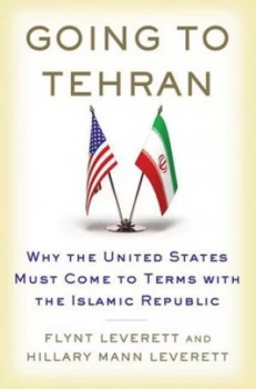Image of Going to Tehran by Flynt Lawrence Leverett Hardback