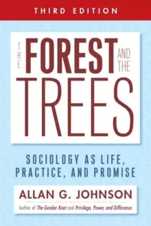 Image of The Forest and the Trees : Sociology as Life, Practice, and Promise