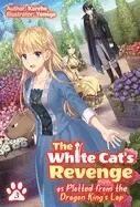 Image of white cats revenge as plotted from the dragon kings lap volume 3