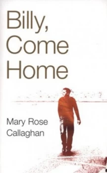 Image of Billy Come Home by Mary Rose Callaghan Paperback