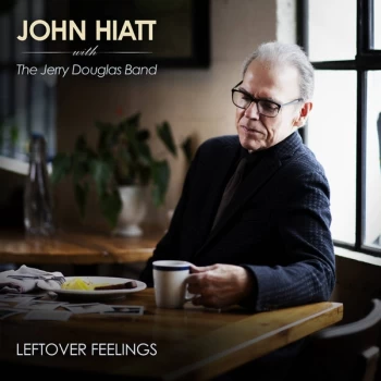 Image of John Hiatt With The Jerry Douglas Band - Leftover Feelings Vinyl