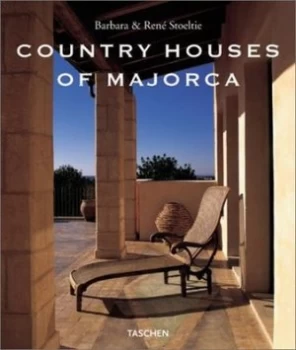 Image of Country Houses of Majorca by Angelika Taschen and Barbara Stoeltie and Ren Stoeltie Hardback
