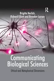 Image of Communicating Biological Sciences Ethical and Metaphorical Dimensions