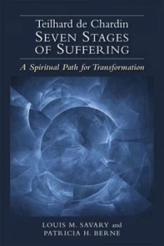Image of Teilhard De Chardin - Seven Stages of Suffering by Louis M. Savary Book