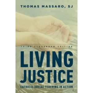 Image of Living Justice: Catholic Social Teaching in Action by Thomas Massaro (Paperback, 2015)